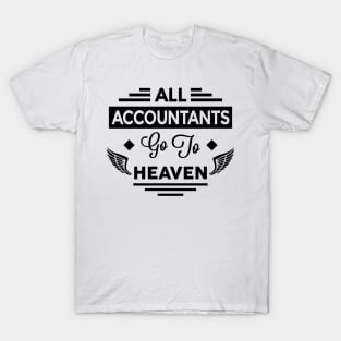 All Accountants Go To Heaven T-Shirt